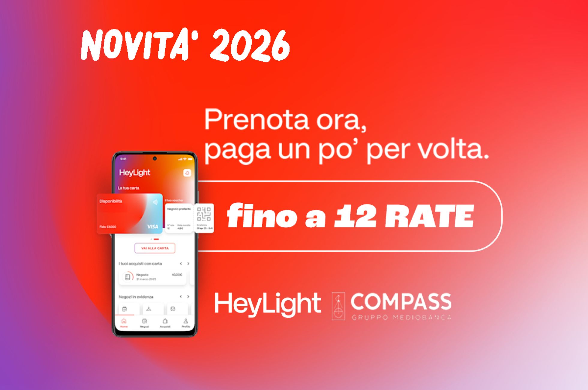 Novità 2026: prenota ora, paga un po' per volta!